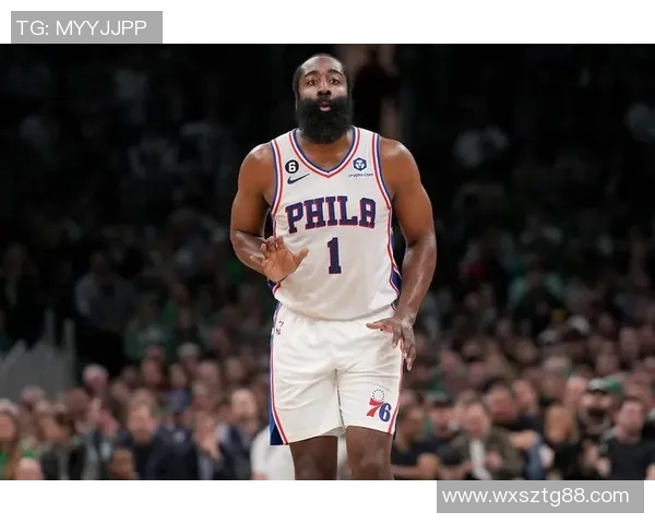 哈登状态骤降引发76人续约犹豫或将影响未来四年16亿合同决策